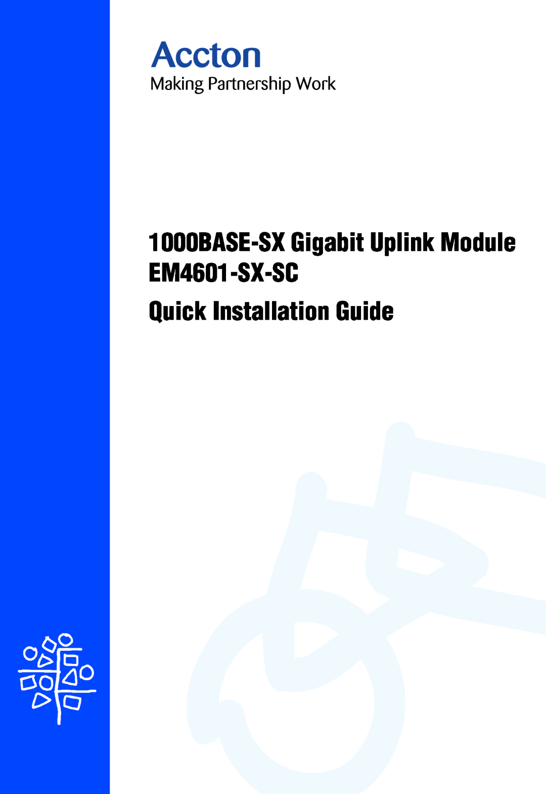 Accton Technology E062000-R01 manual 1000BASE-SX Gigabit Uplink Module EM4601-SX-SC, Quick Installation Guide 