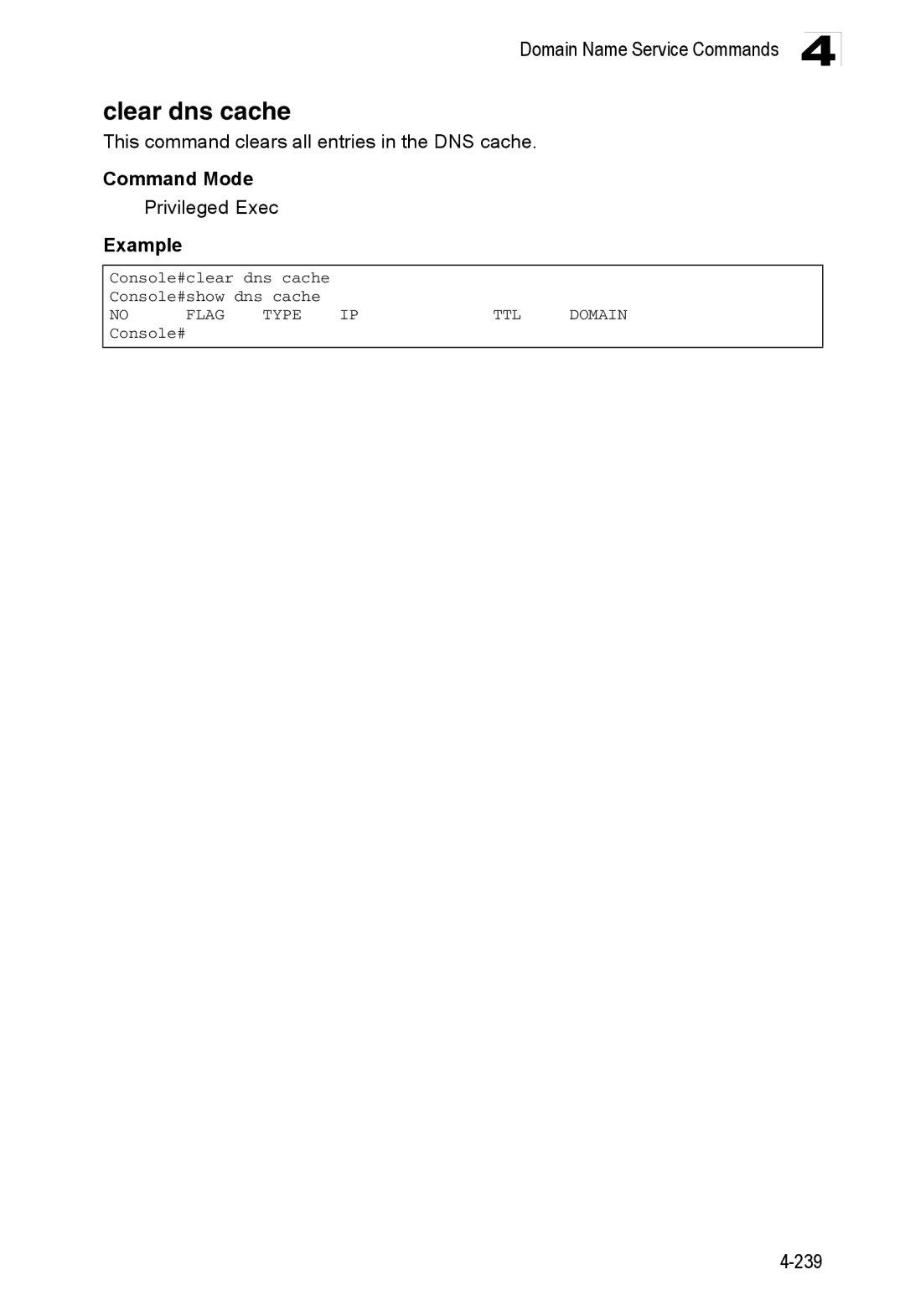 Accton Technology ES3552XA, ES3526XA manual Clear dns cache, This command clears all entries in the DNS cache 