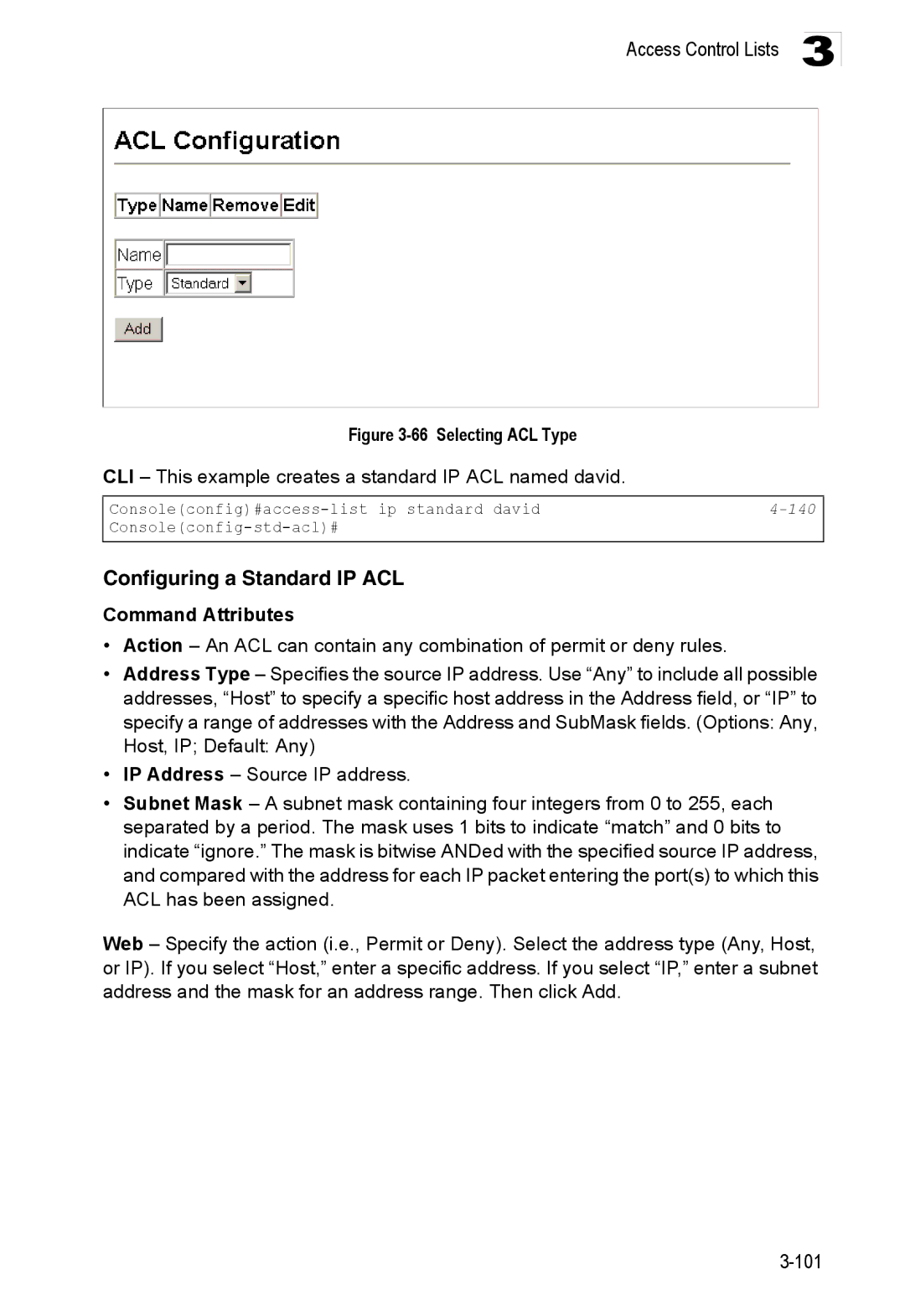 Accton Technology ES3528M-SFP Configuring a Standard IP ACL, CLI This example creates a standard IP ACL named david, 140 