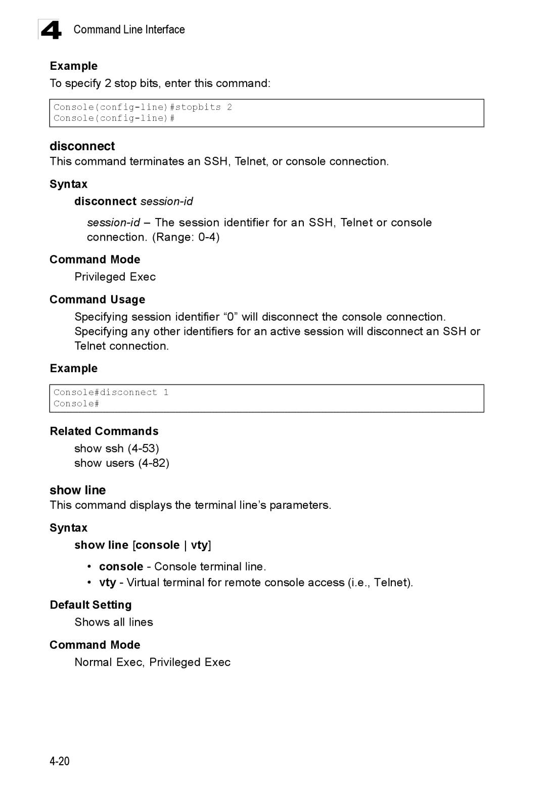 Accton Technology ES3528M-SFP manual Syntax Disconnect session-id, Syntax Show line console vty 