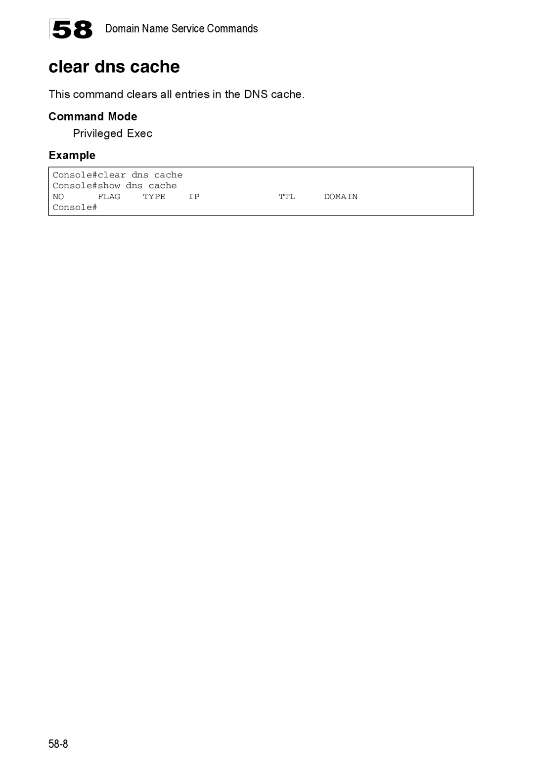 Accton Technology ES4524D, ES4548D, 24/48-Port manual Clear dns cache, This command clears all entries in the DNS cache 