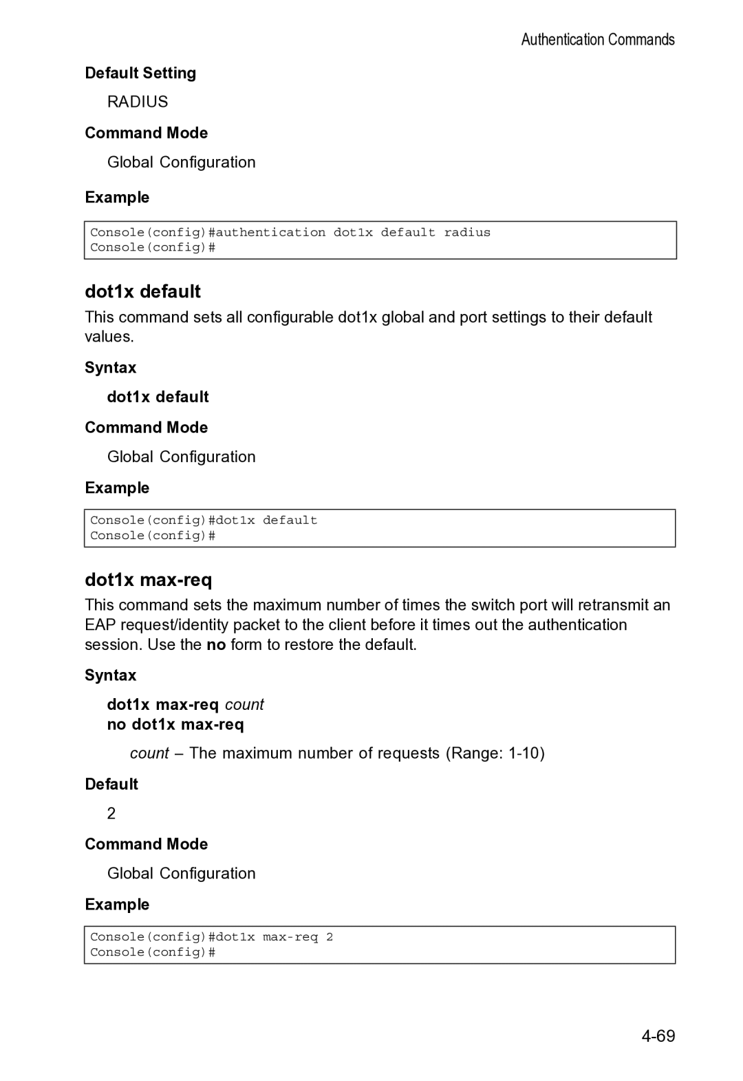 Accton Technology VS4512DC manual Syntax Dot1x default Command Mode, Syntax Dot1x max-req count no dot1x max-req 