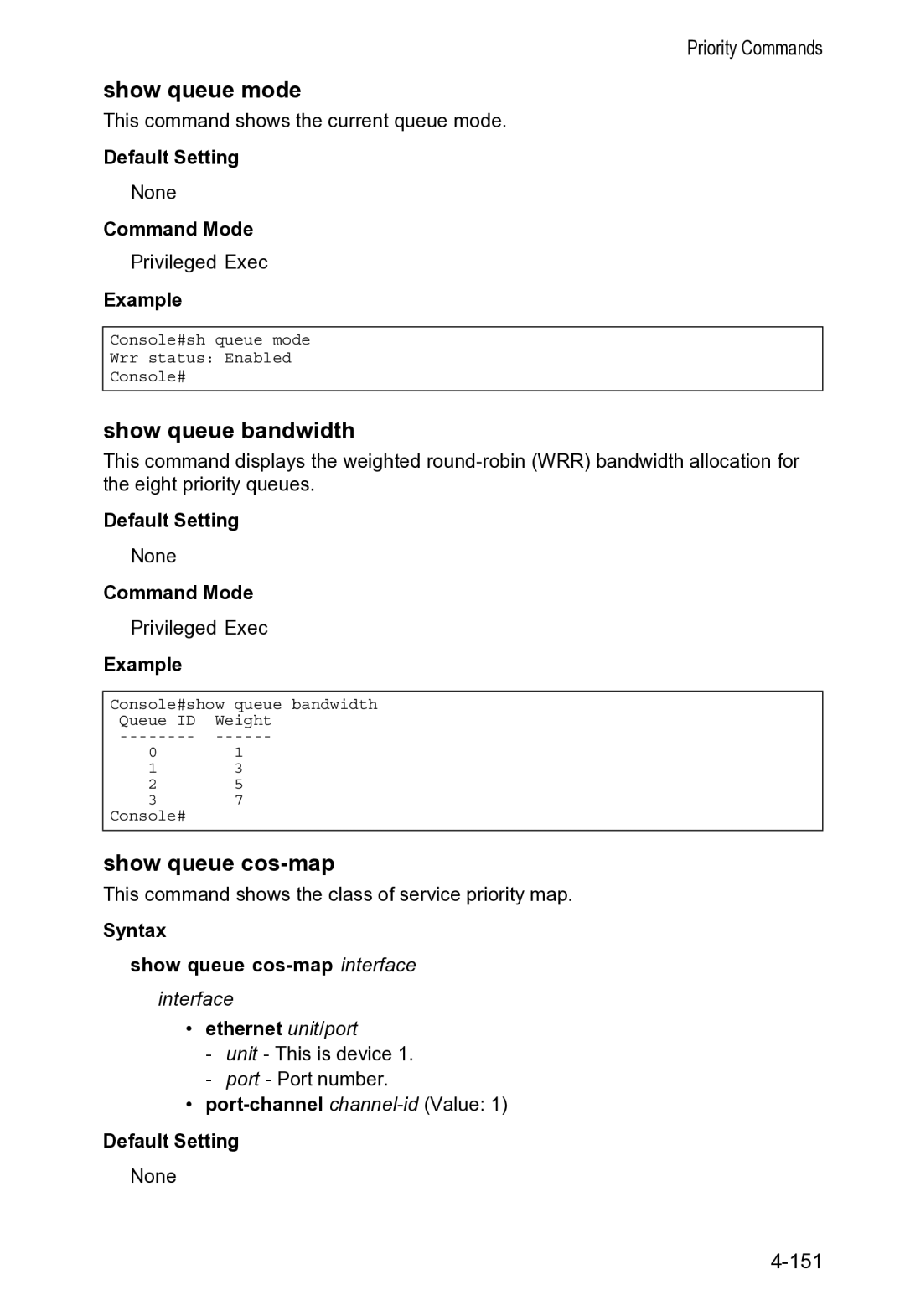 Accton Technology VS4512DC manual Show queue mode, Show queue bandwidth, Syntax Show queue cos-map interface 