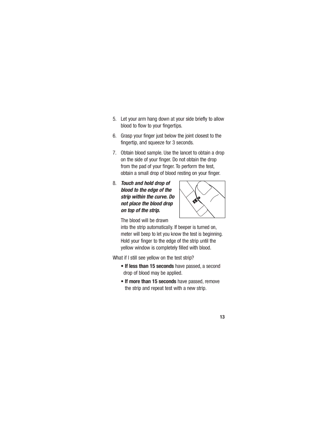 Accu-Chek 98/79/EC manual Blood will be drawn, What if I still see yellow on the test strip? 