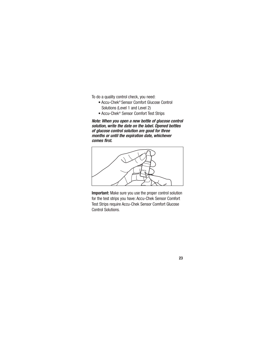 Accu-Chek 98/79/EC manual To do a quality control check, you need, Accu-ChekSensor Comfort Test Strips 