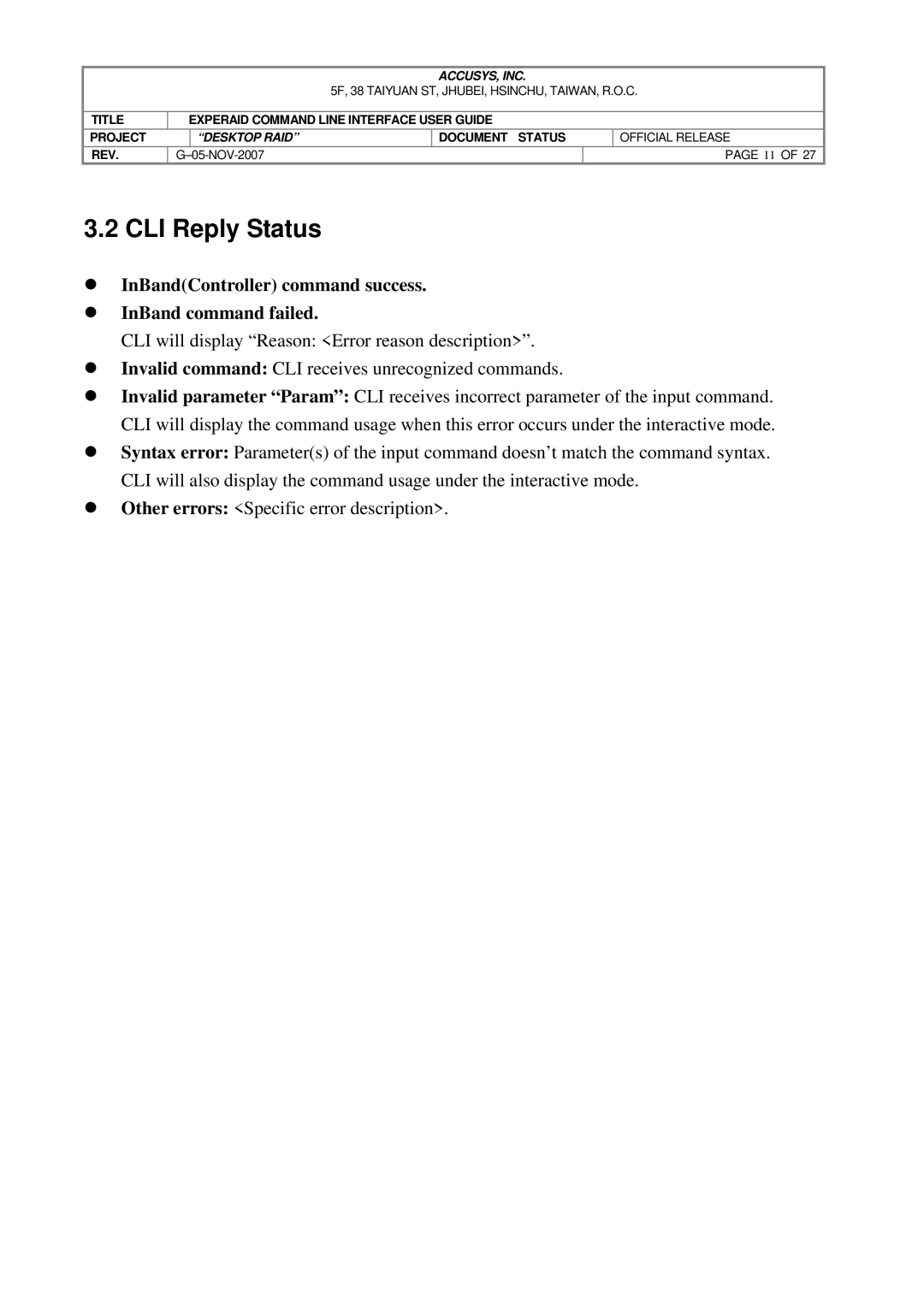 Accusys eXpeRAID manual CLI Reply Status, InBandController command success InBand command failed 