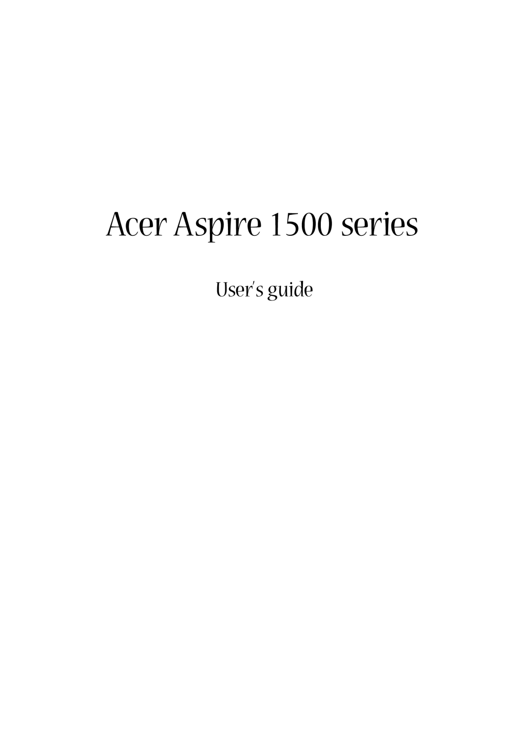 Acer manual Acer Aspire 1500 series, User’s guide 