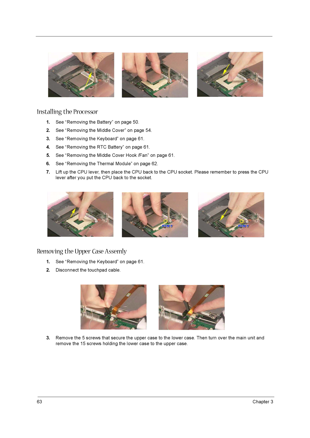 Acer 1520 manual Installing the Processor, Removing the Upper Case Assemly 