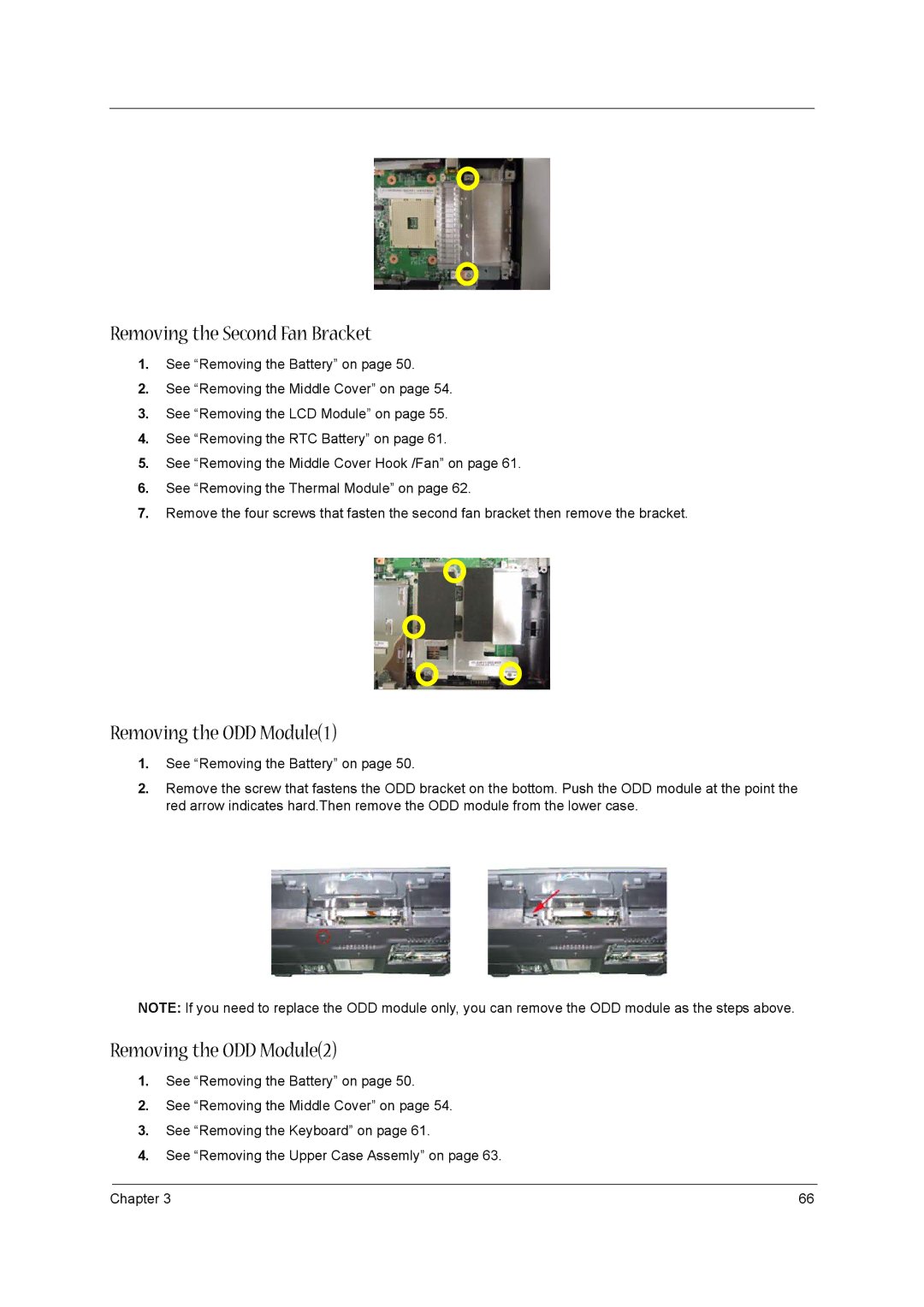 Acer 1520 manual Removing the Second Fan Bracket, Removing the ODD Module1, Removing the ODD Module2 