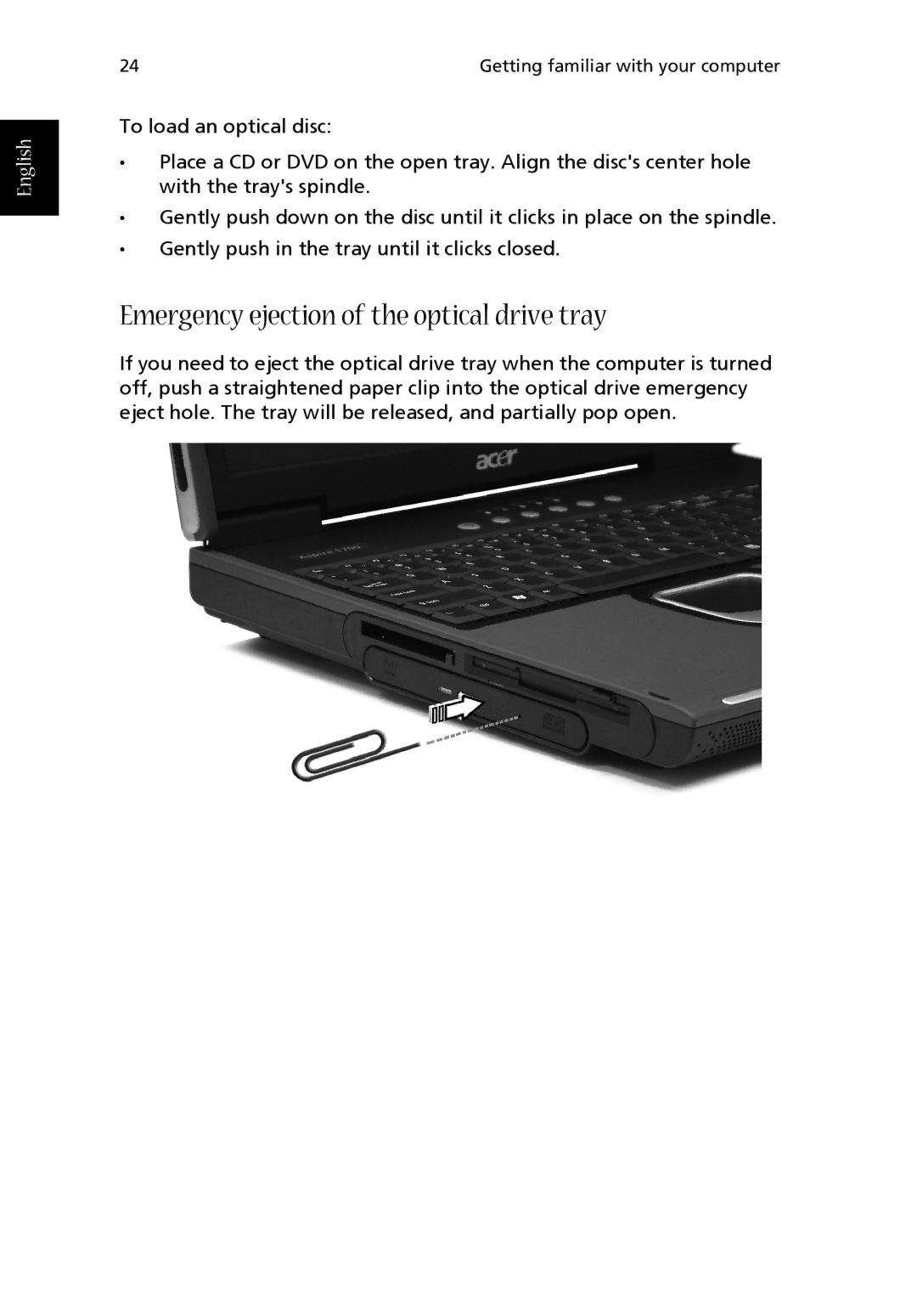 Acer 1710 Series manual Emergency ejection of the optical drive tray 