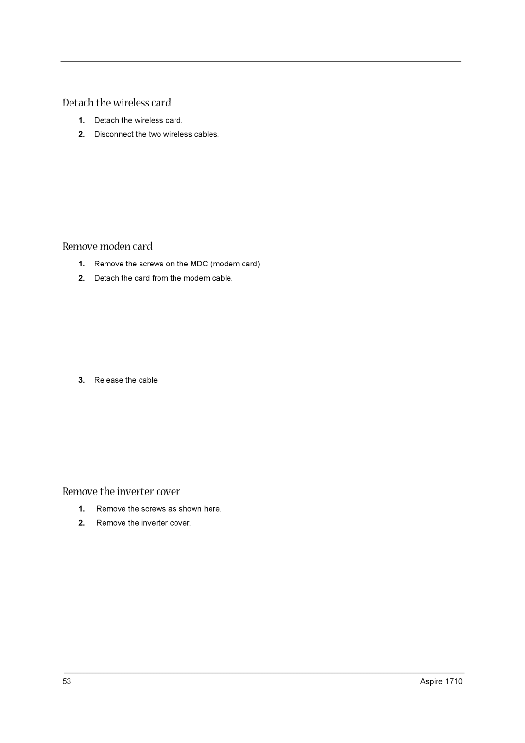 Acer 1710 manual Detach the wireless card, Remove moden card, Remove the inverter cover 