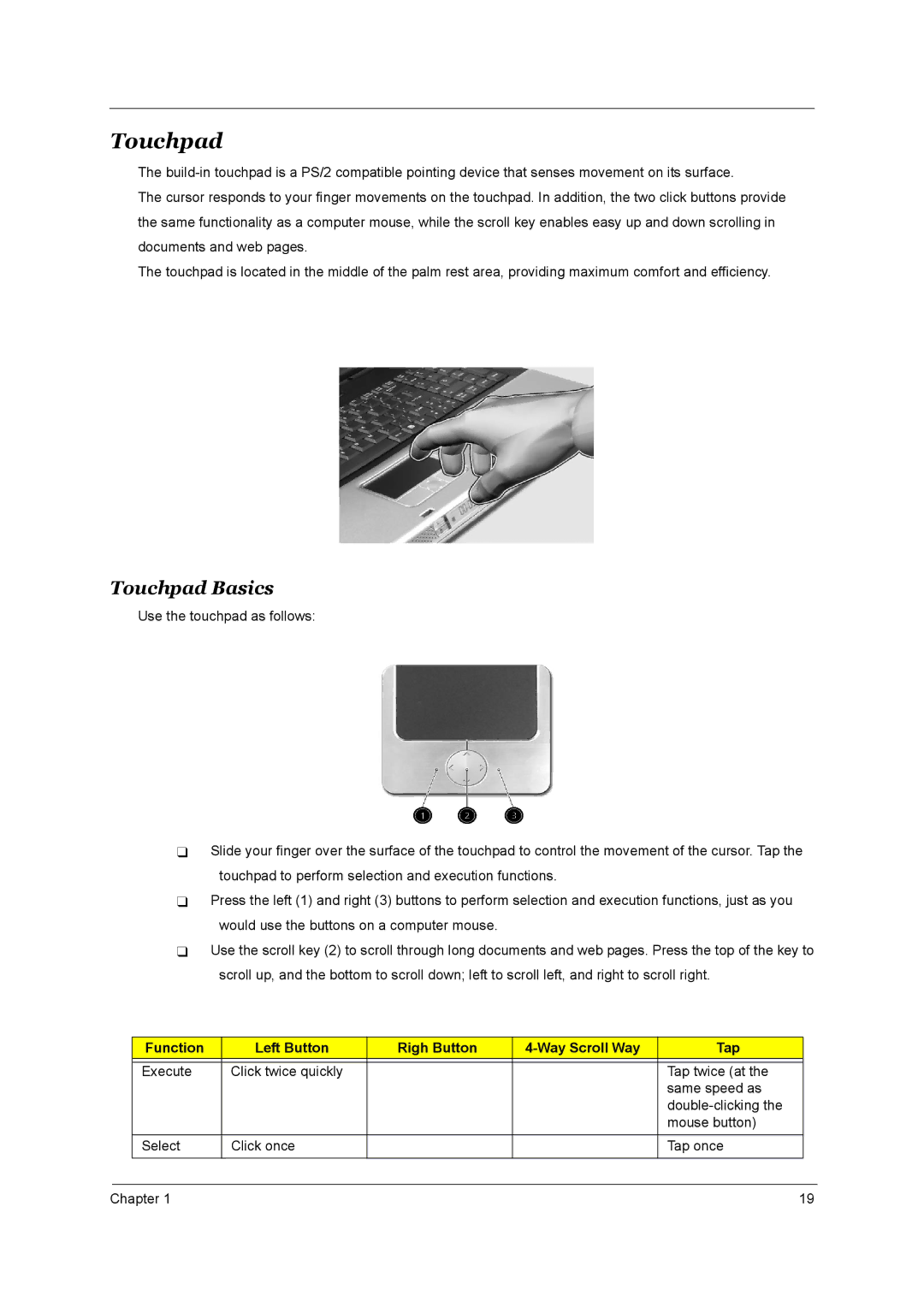 Acer 1800 manual Touchpad Basics, Function Left Button Righ Button Way Scroll Way Tap 