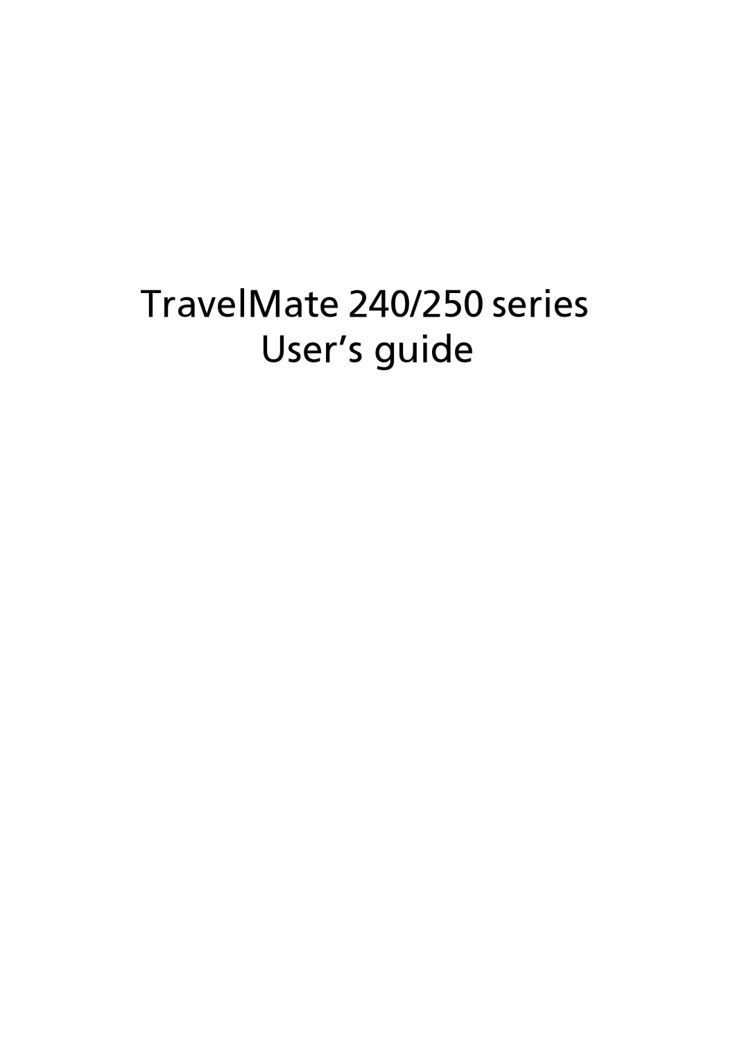 Acer manual TravelMate 240/250 series User’s guide 