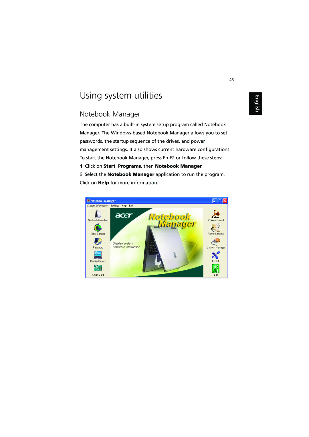 Acer 250, 240 manual Using system utilities, Click on Start, Programs, then Notebook Manager 