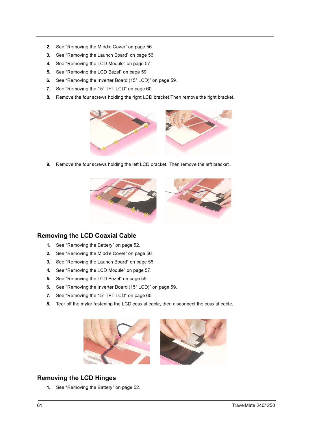 Acer 250 manual Removing the LCD Coaxial Cable, Removing the LCD Hinges 