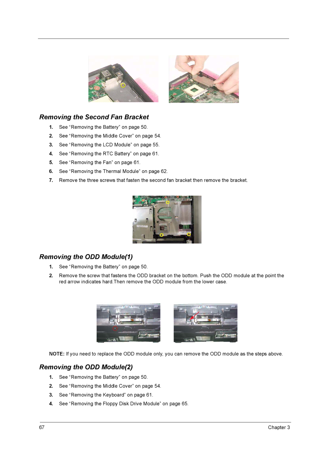 Acer 2500 manual Removing the Second Fan Bracket, Removing the ODD Module1, Removing the ODD Module2 