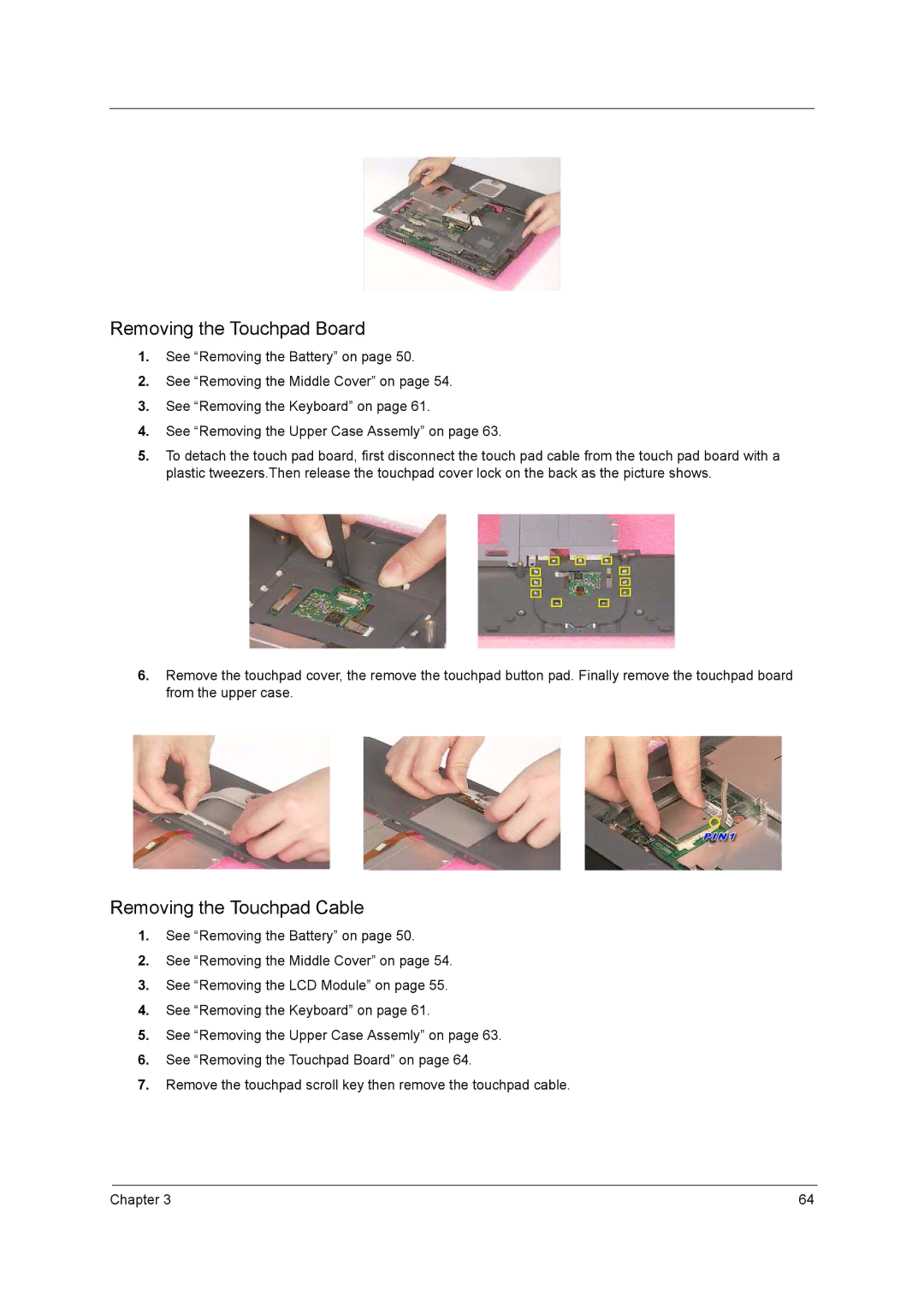 Acer 2600 manual Removing the Touchpad Board, Removing the Touchpad Cable 