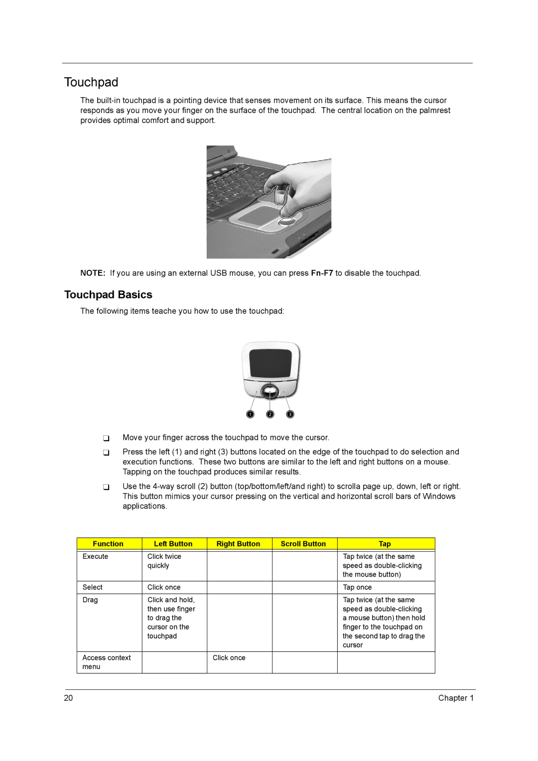 Acer 3000 series manual Touchpad Basics, Function Left Button Right Button Scroll Button Tap 