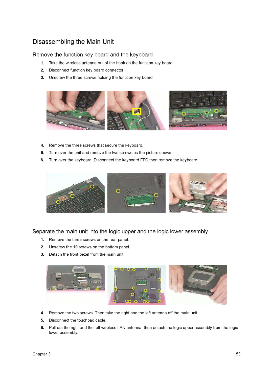 Acer 3000 series manual Disassembling the Main Unit, Remove the function key board and the keyboard 