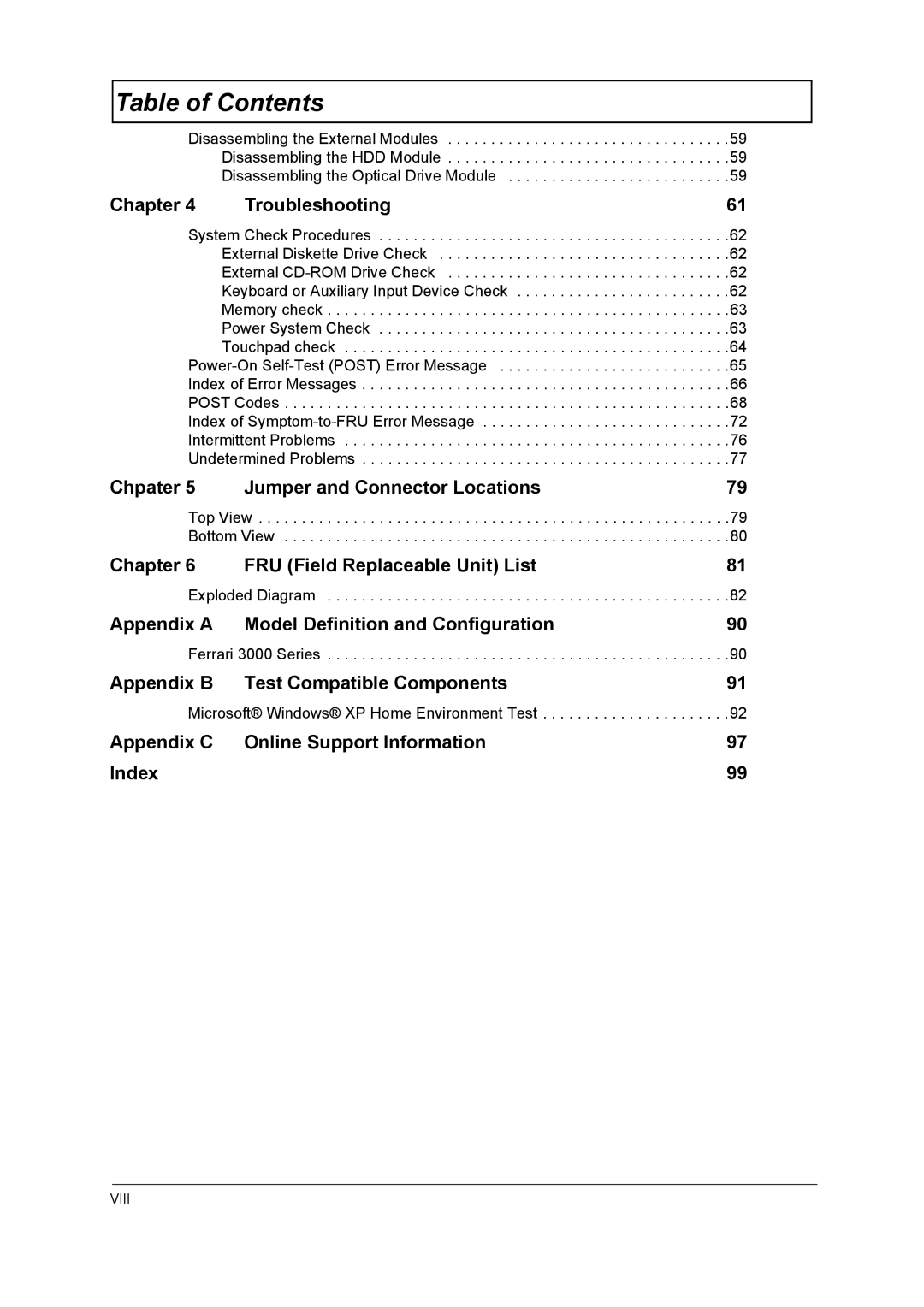 Acer 3000 series Chapter Troubleshooting, Chpater Jumper and Connector Locations, Chapter FRU Field Replaceable Unit List 