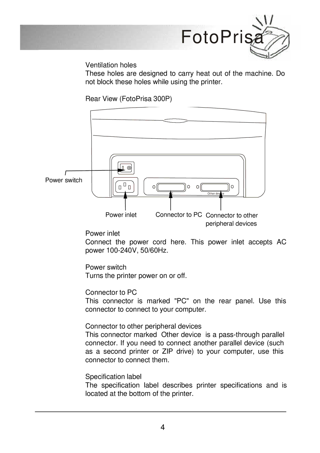 Acer Ventilation holes, Rear View FotoPrisa 300P, Power inlet, Power switch, Connector to PC, Specification label 