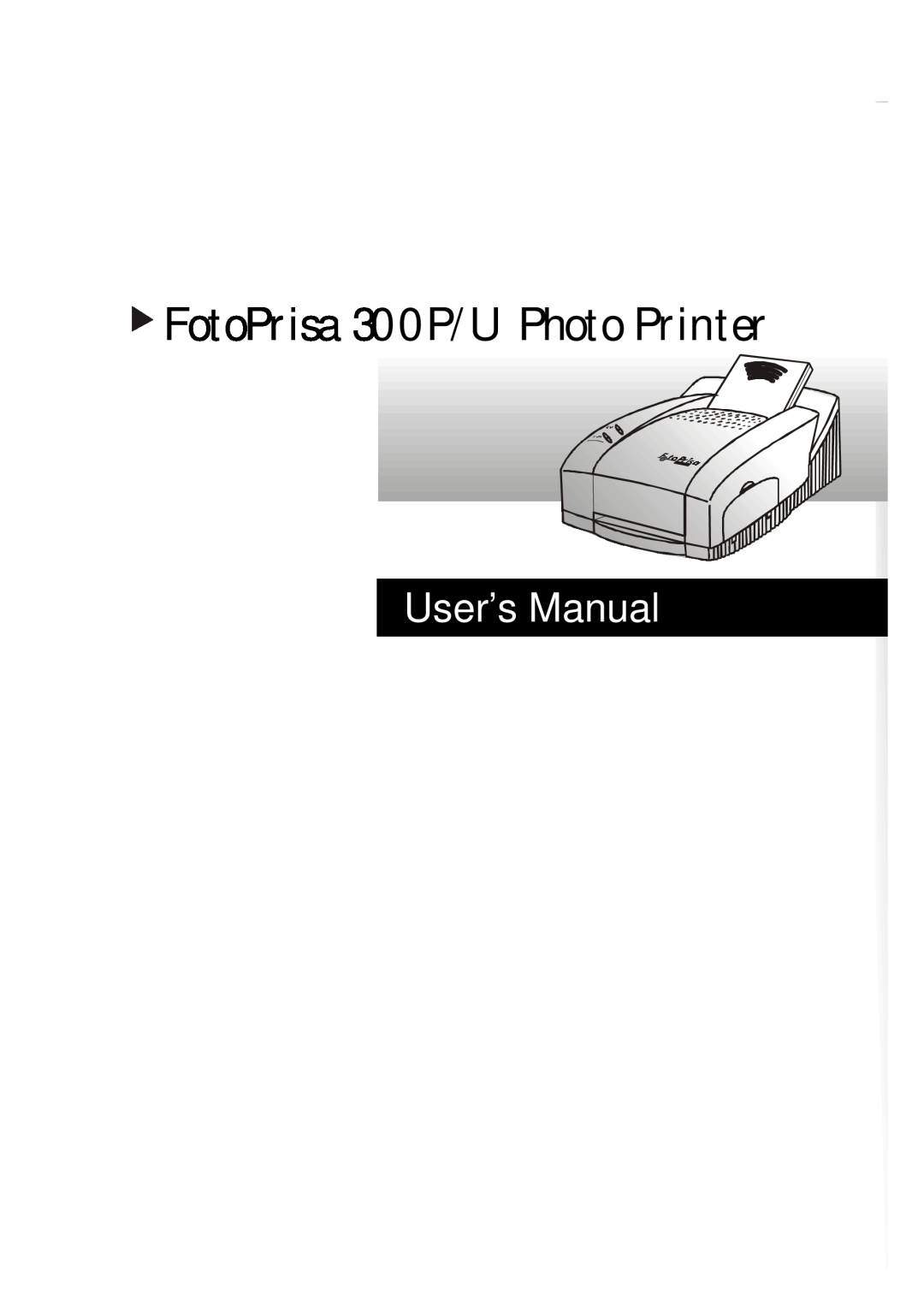 Acer user manual FotoPrisa 300P/U Photo Printer, User’s Manual 