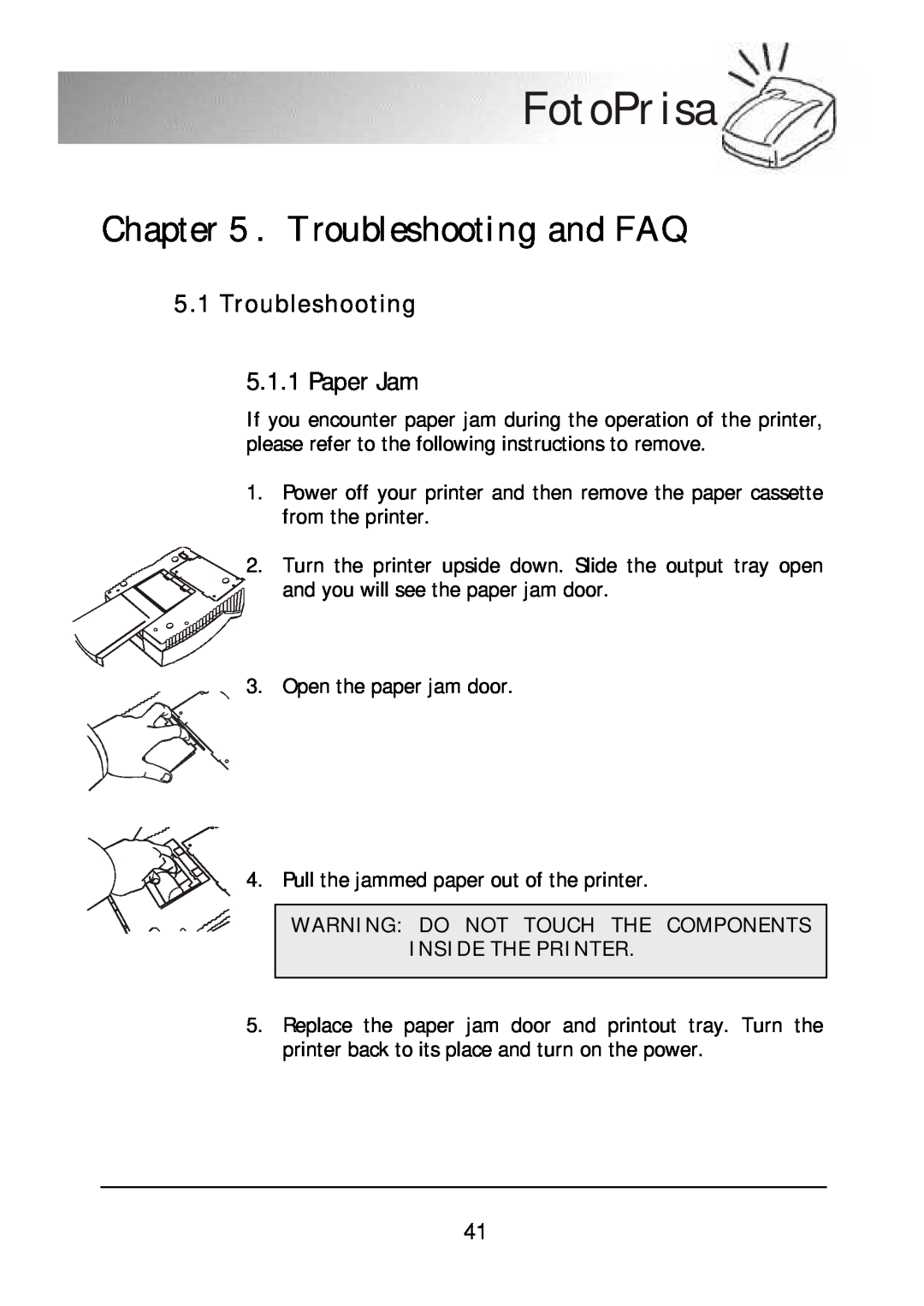 Acer 300P user manual Troubleshooting and FAQ, Paper Jam, Warning Do Not Touch The Components Inside The Printer, FotoPrisa 