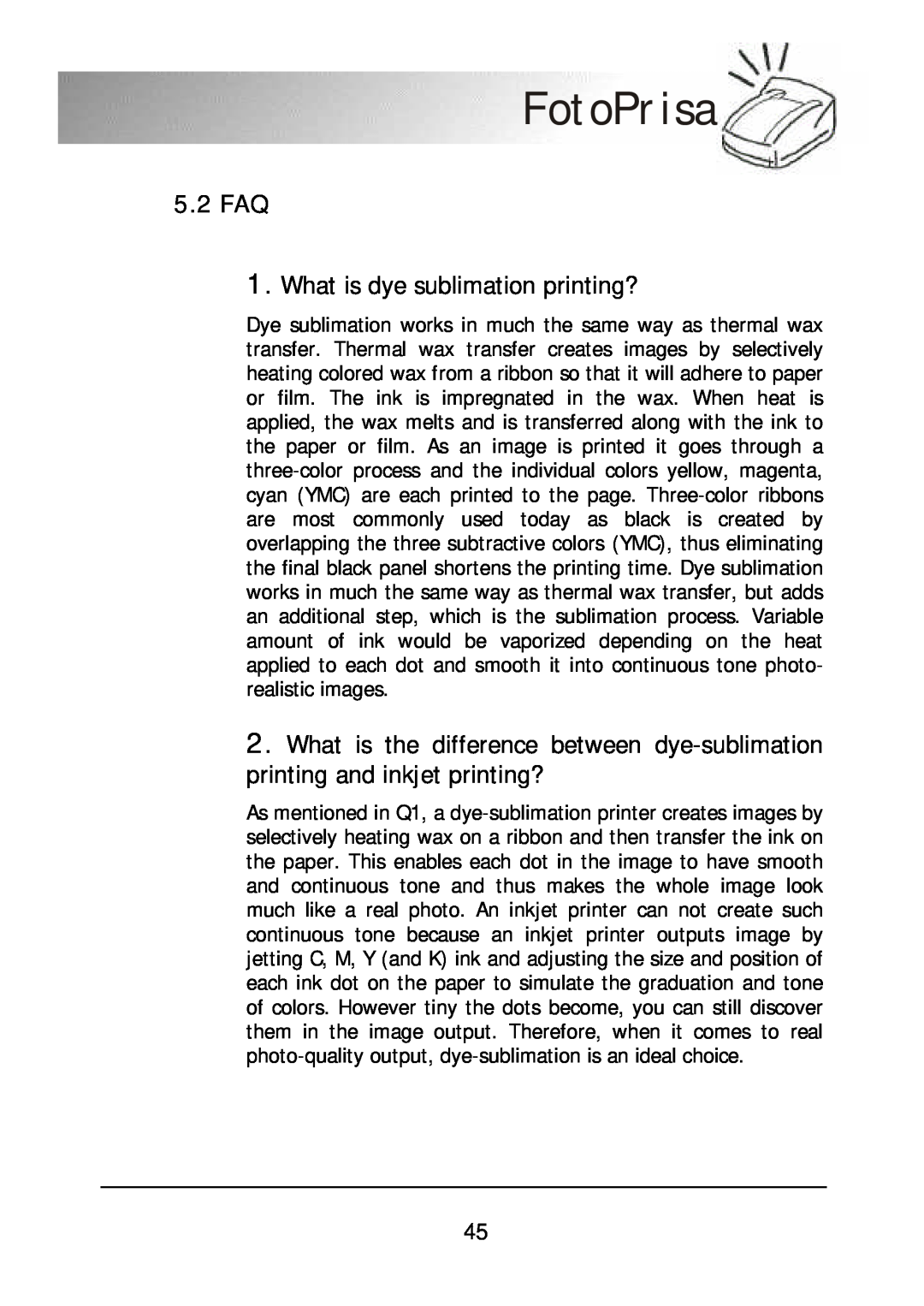 Acer 300P user manual 5.2 FAQ, What is dye sublimation printing?, FotoPrisa 