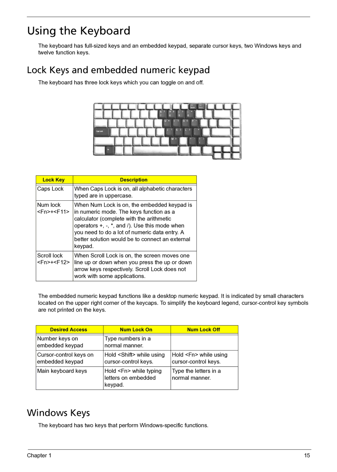 Acer 3050 manual Using the Keyboard, Lock Keys and embedded numeric keypad, Windows Keys, Caps Lock, Typed are in uppercase 