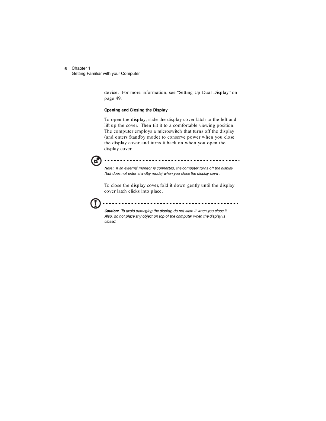 Acer 330 Series manual Opening and Closing the Display 