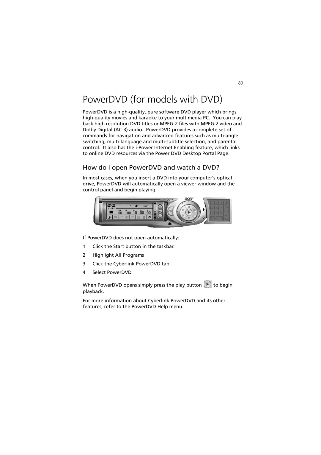 Acer 3600 Series manual PowerDVD for models with DVD, How do I open PowerDVD and watch a DVD? 