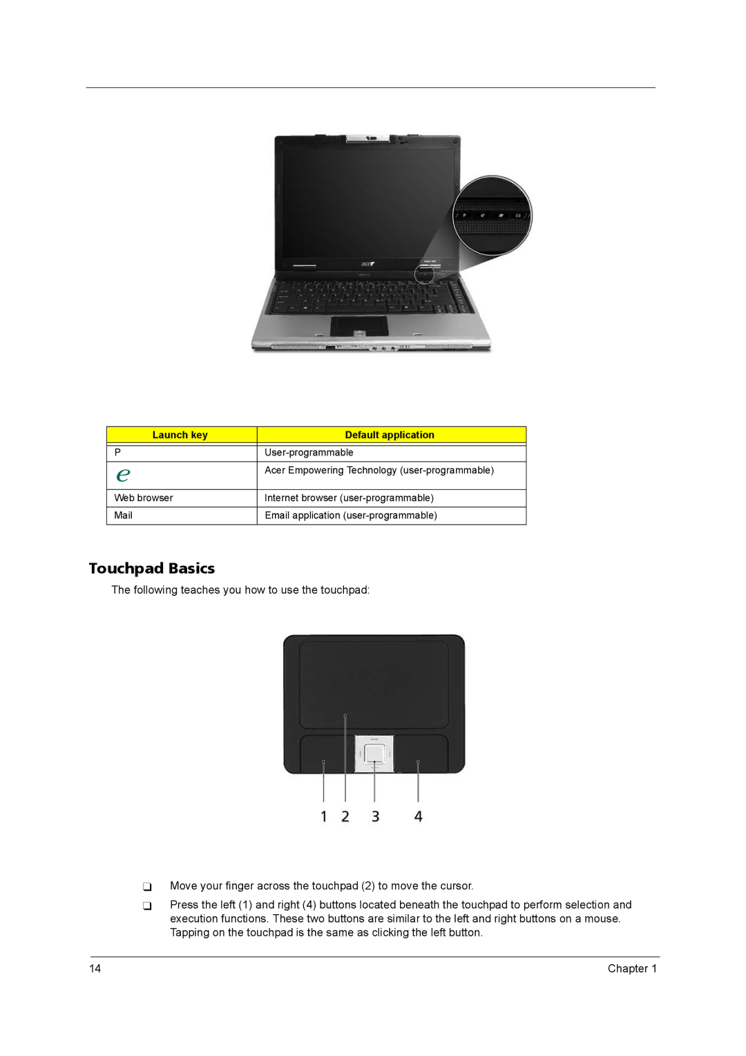 Acer 3670 manual Touchpad Basics, Launch key Default application 