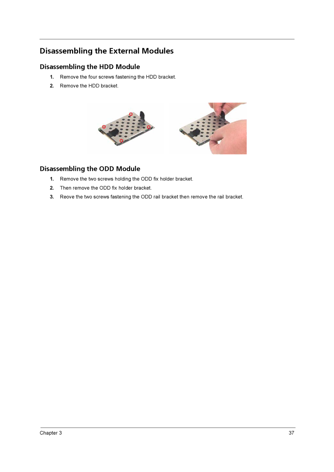 Acer 3670 manual Disassembling the External Modules, Disassembling the HDD Module, Disassembling the ODD Module 