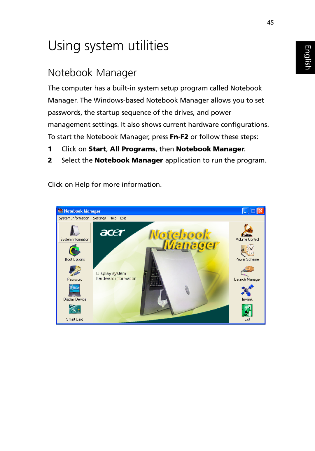 Acer 380 series manual Using system utilities, Click on Start, All Programs, then Notebook Manager 