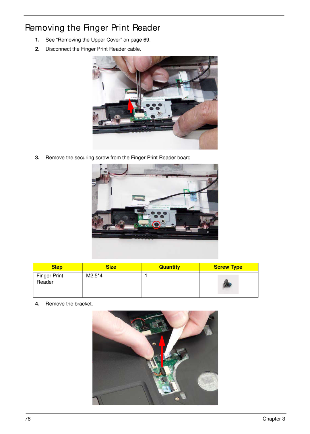 Acer 4230 manual Removing the Finger Print Reader, Step Size Quantity Screw Type 