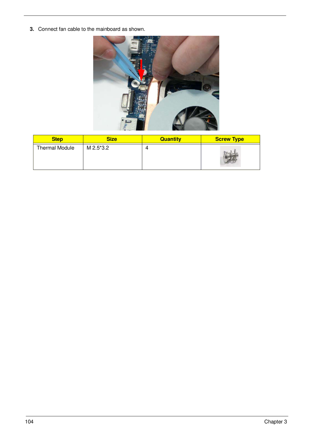 Acer 4240 manual Connect fan cable to the mainboard as shown 