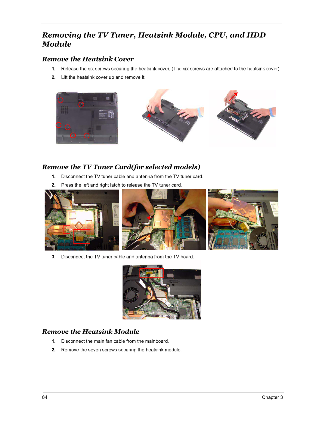 Acer 4670, 4270, 5670 manual Removing the TV Tuner, Heatsink Module, CPU, and HDD Module, Remove the Heatsink Cover 