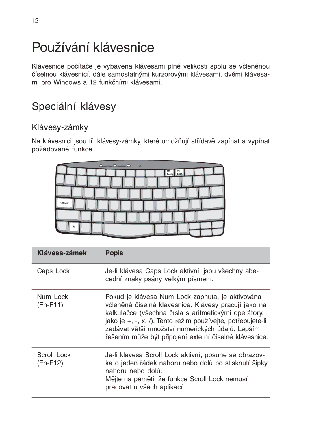 Acer 430 manual Používání klávesnice, Speciální klávesy, Klávesy-zámky, Klávesa-zámek Popis 