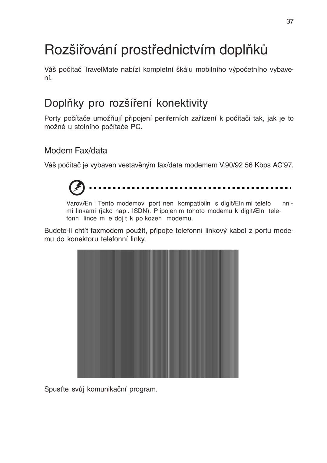 Acer 430 manual Rozšiřování prostřednictvím doplňků, Doplňky pro rozšíření konektivity, Modem Fax/data 