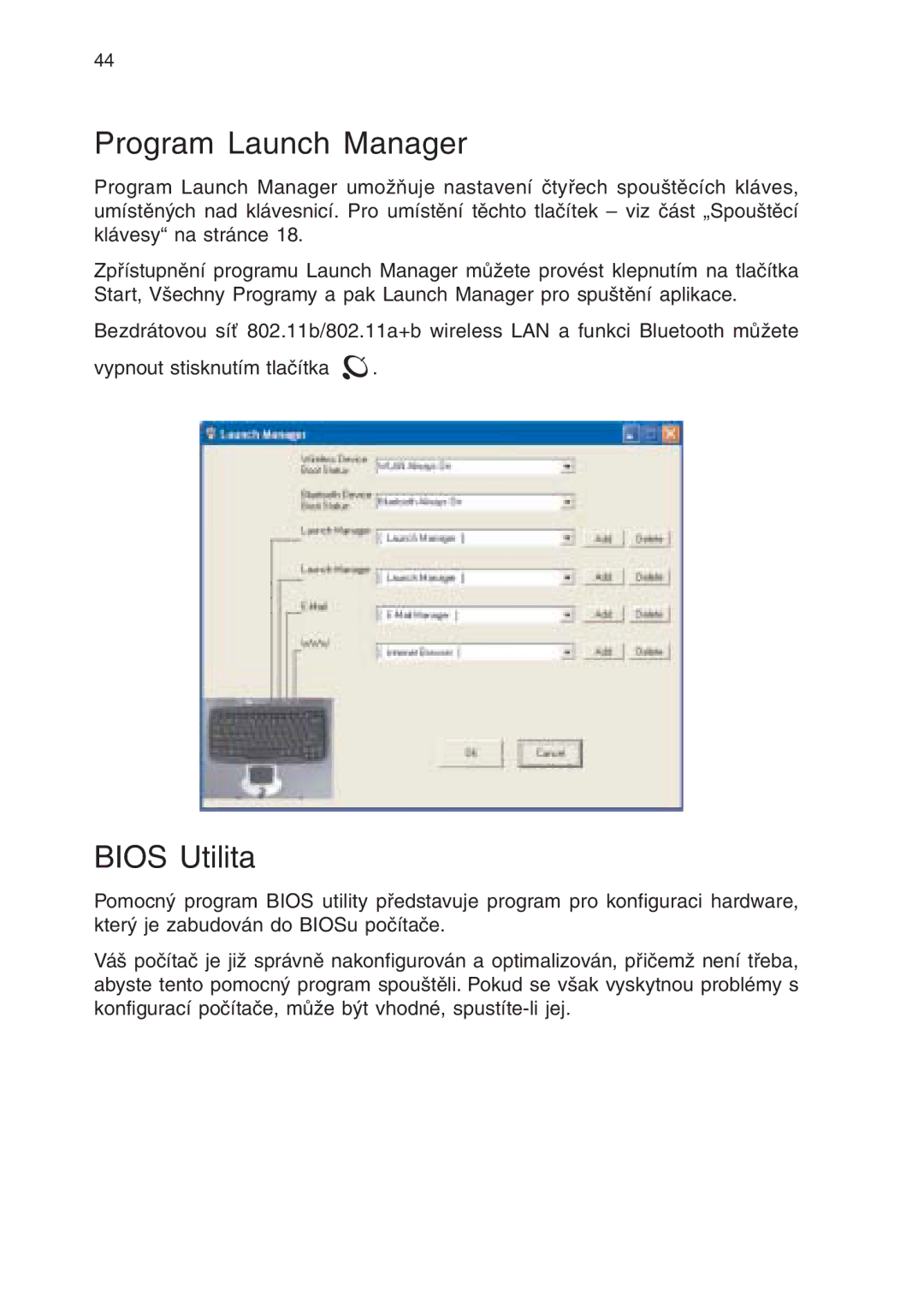 Acer 430 manual Program Launch Manager, Bios Utilita 