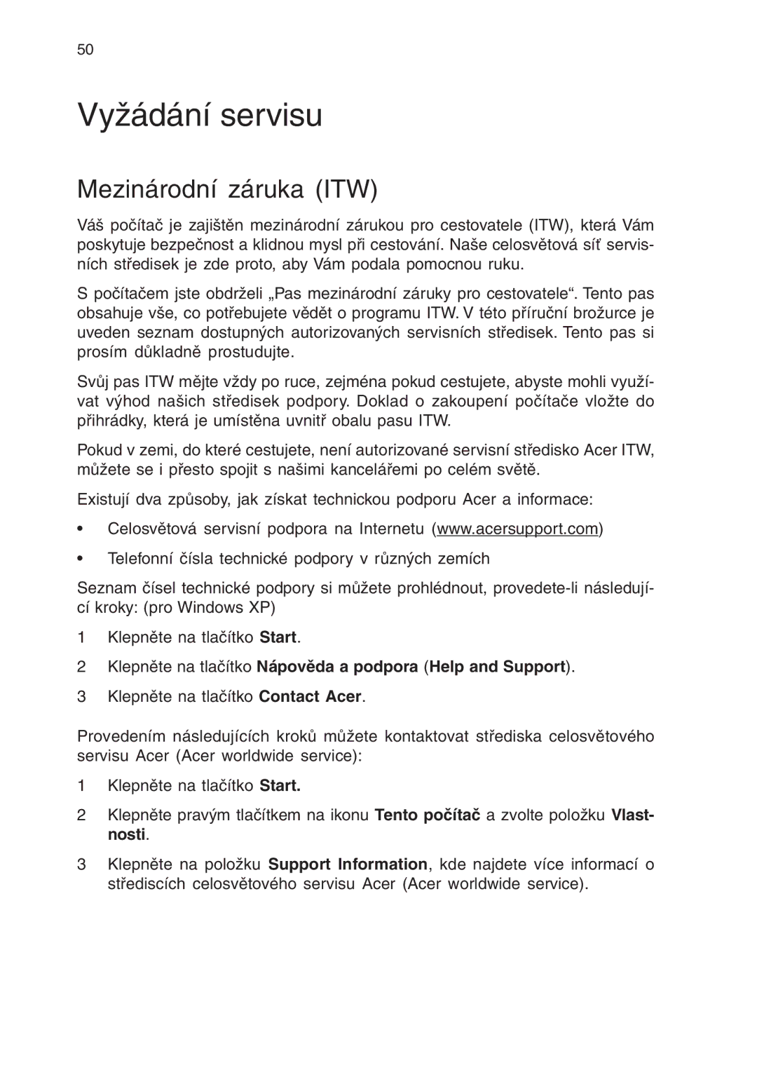 Acer 430 manual Vyžádání servisu, Mezinárodní záruka ITW, Klepněte na tlačítko Nápověda a podpora Help and Support 