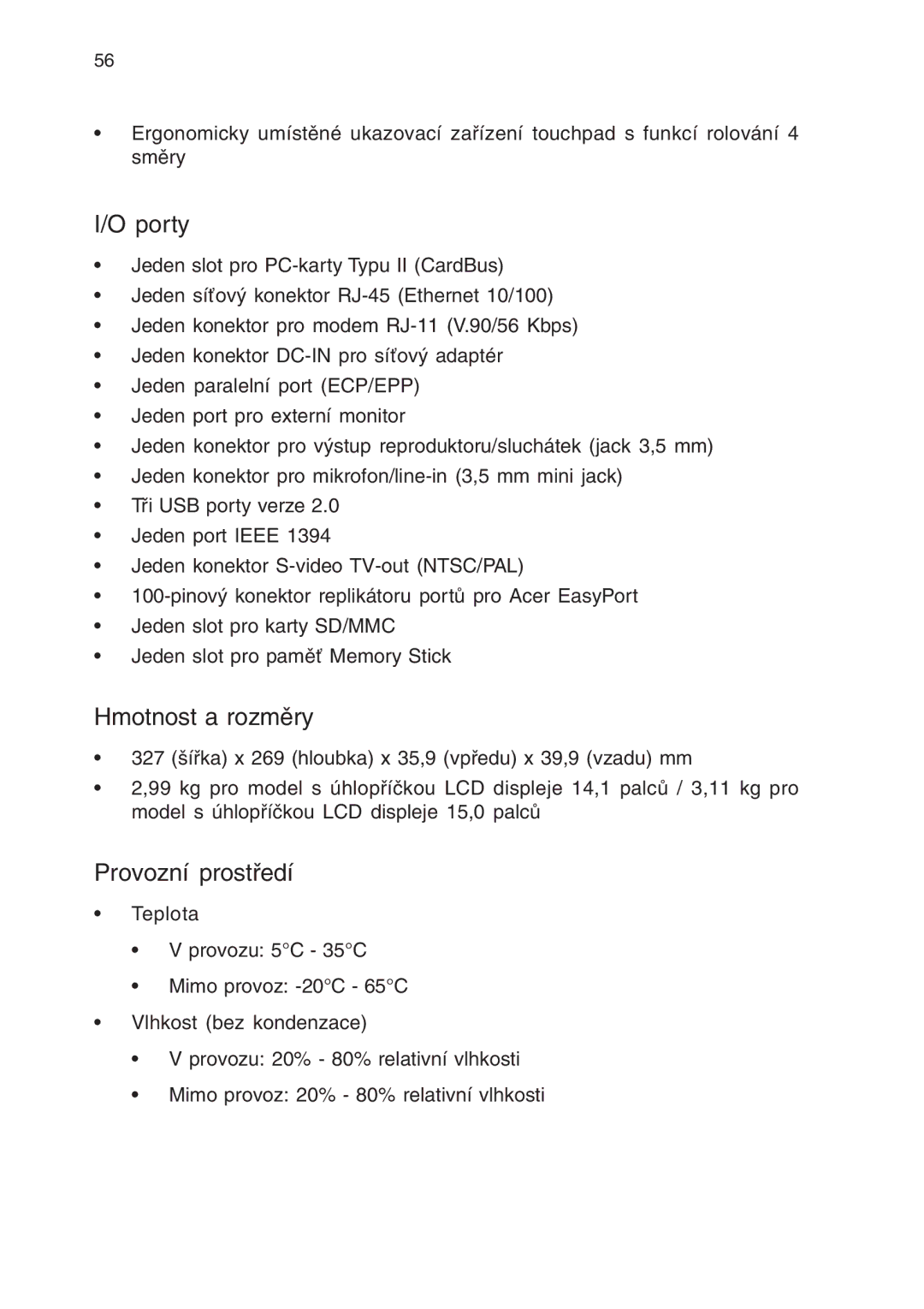 Acer 430 manual Porty, Hmotnost a rozměry, Provozní prostředí 