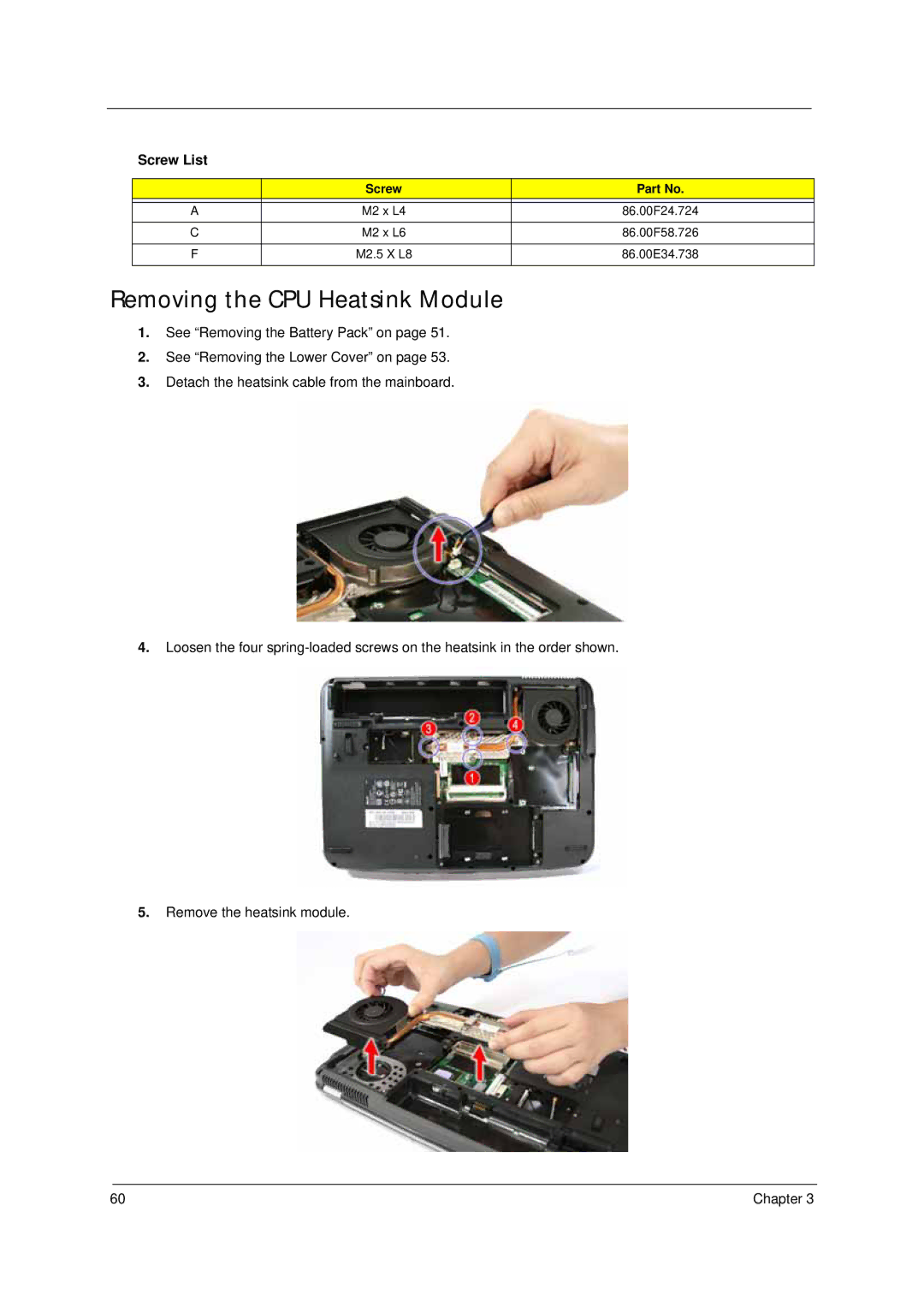 Acer 4310 manual Removing the CPU Heatsink Module, Screw List 