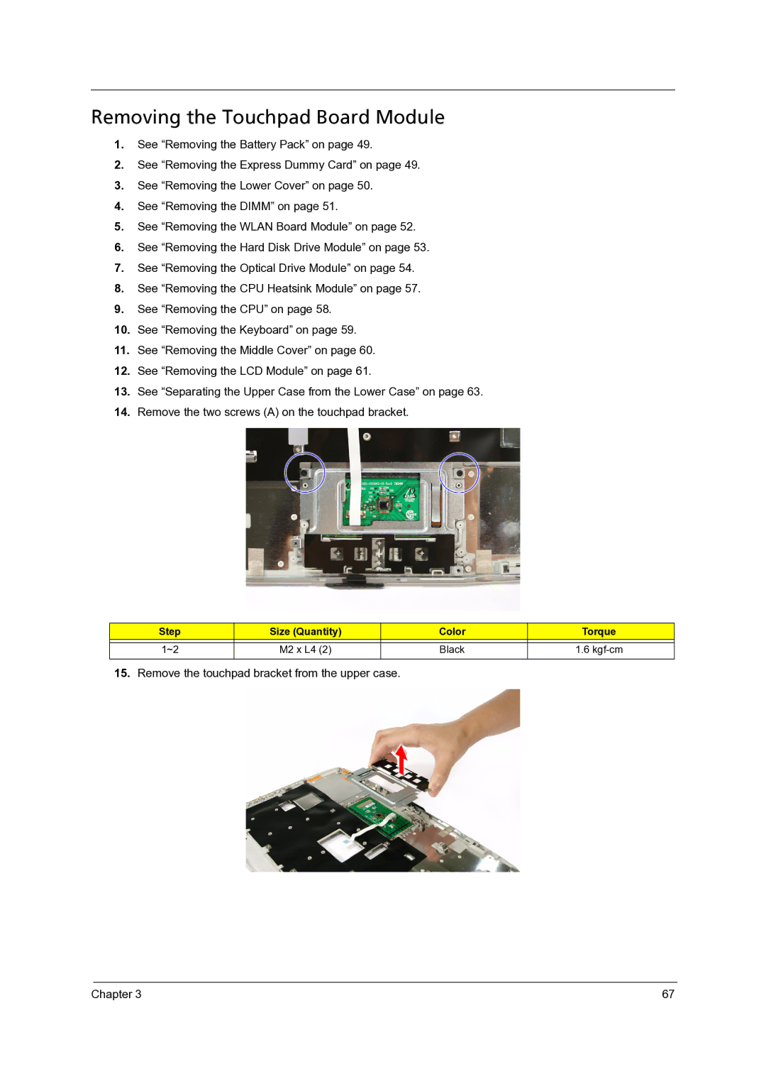 Acer 4715Z, 4315 manual Removing the Touchpad Board Module 