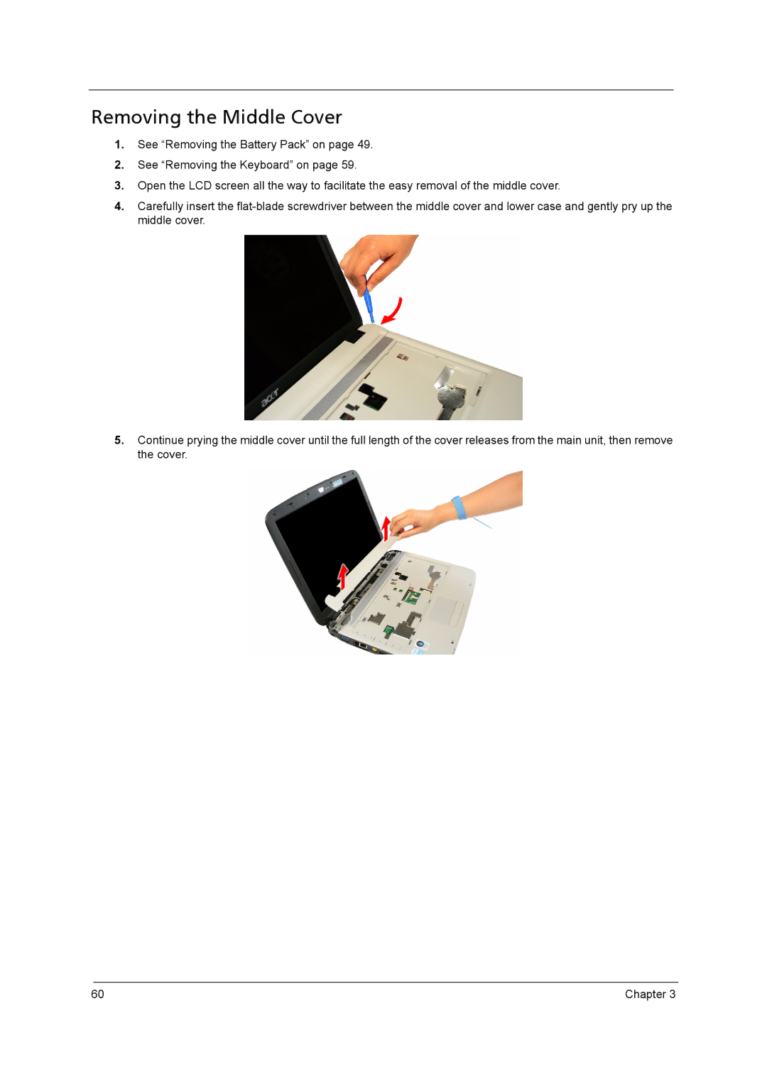 Acer 4315 manual Removing the Middle Cover 