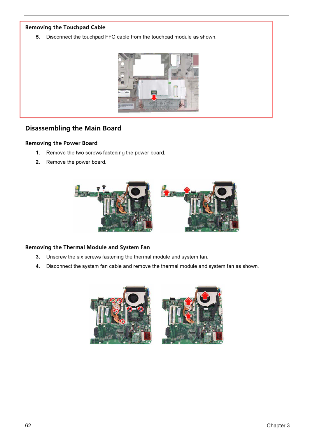 Acer 4320, 4720G, 4720Z manual Disassembling the Main Board, Removing the Touchpad Cable, Removing the Power Board 