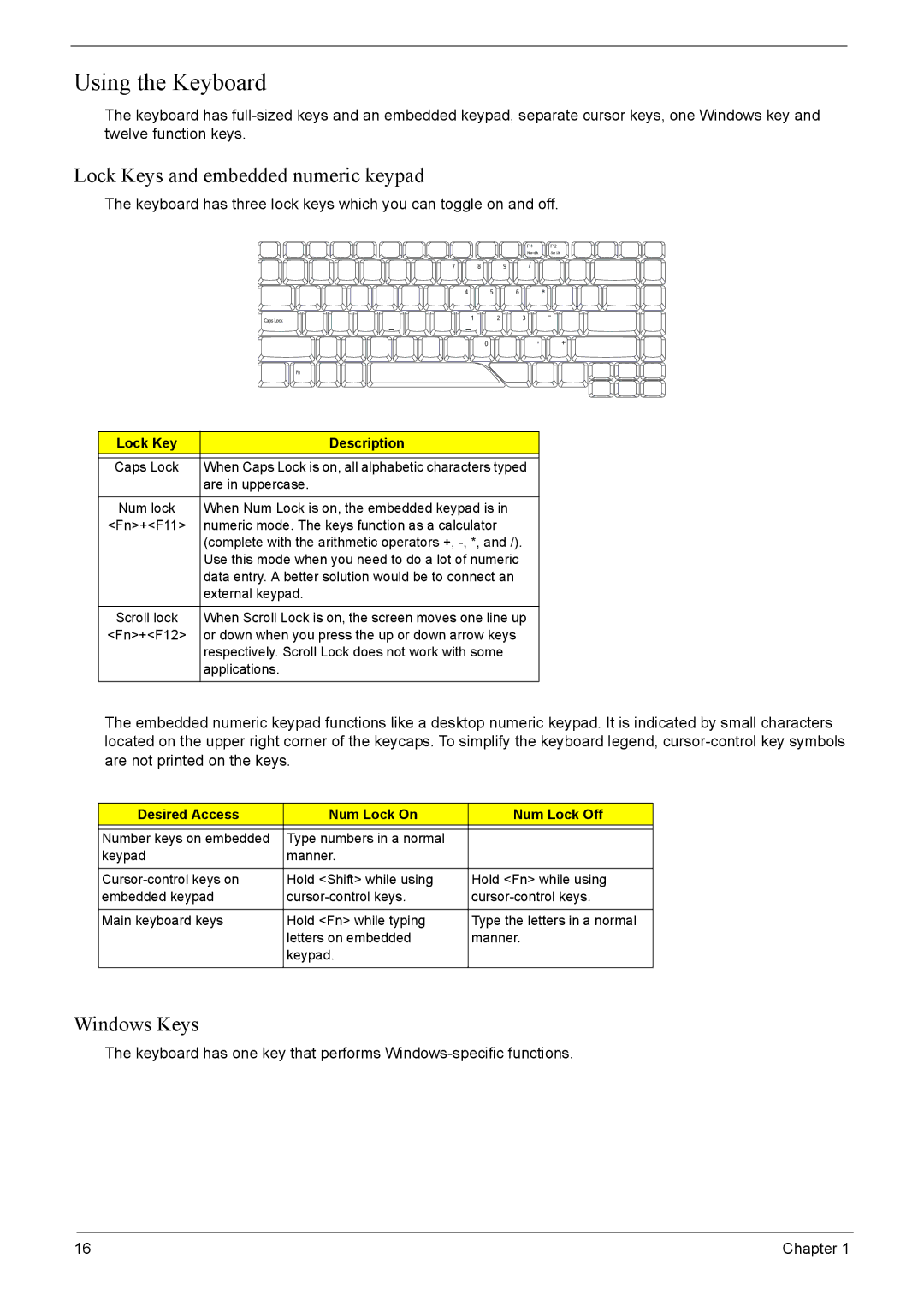 Acer 4520G, 4220G manual Using the Keyboard, Lock Keys and embedded numeric keypad, Windows Keys, Lock Key Description 