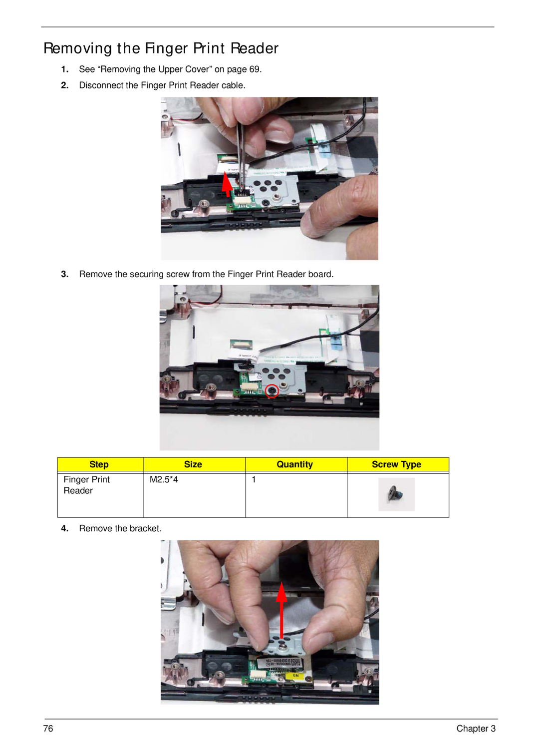 Acer 4530, 4230 manual Removing the Finger Print Reader, Step Size Quantity Screw Type 