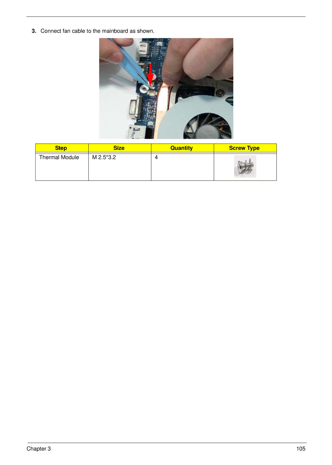 Acer 4535G, 4235 manual Connect fan cable to the mainboard as shown 