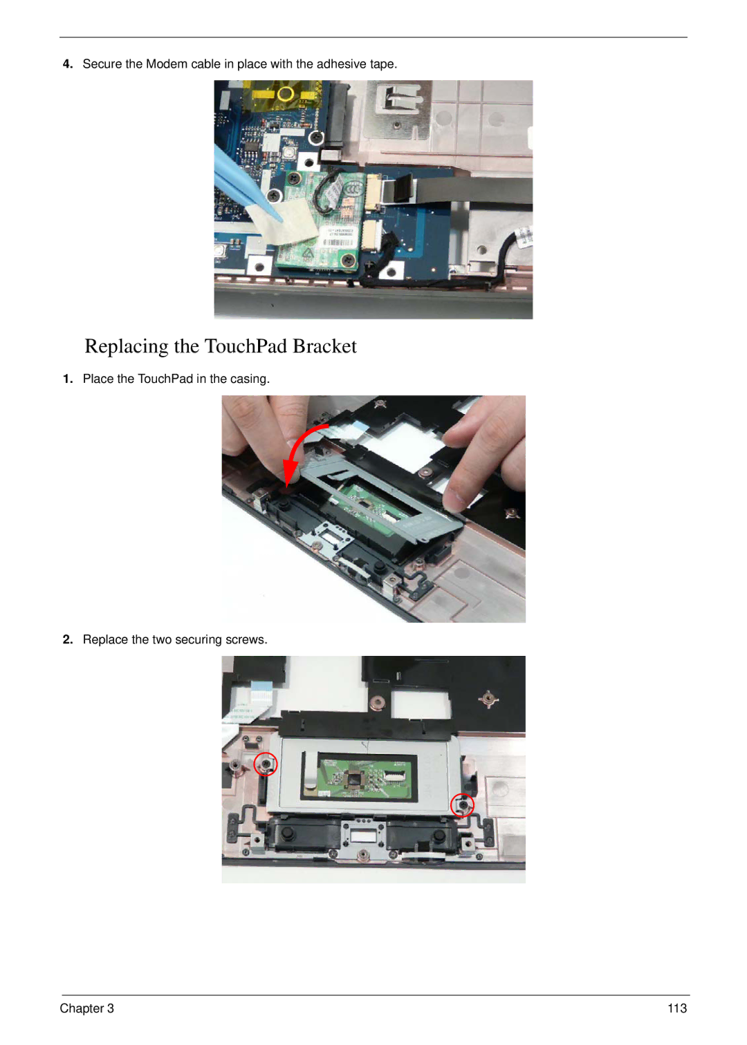 Acer 4535G, 4235 manual Replacing the TouchPad Bracket, Secure the Modem cable in place with the adhesive tape 